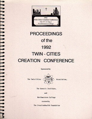 Proceedings of the 1992 Twin-Cities Creation Conference Creationism vs evolution