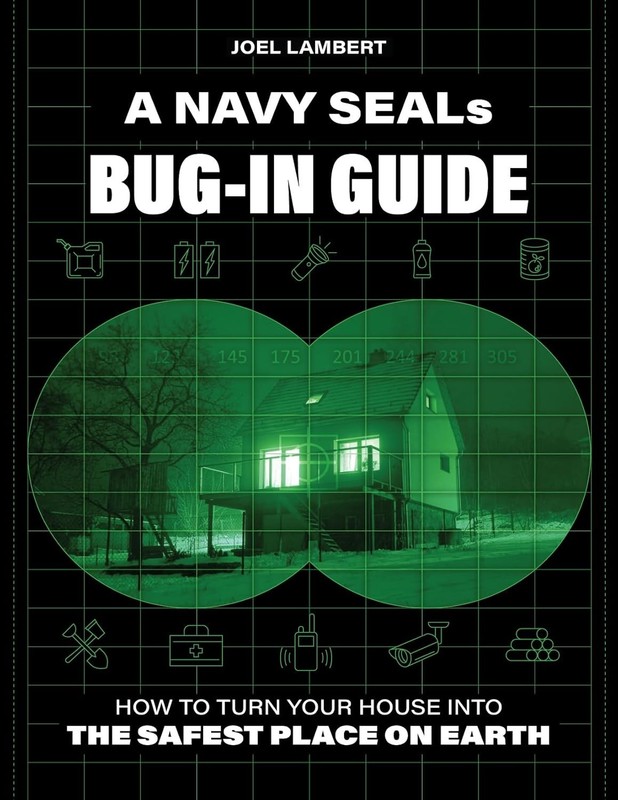 A Navy SEAL's Bug-In Guide Survival Book Home Defense Prepping