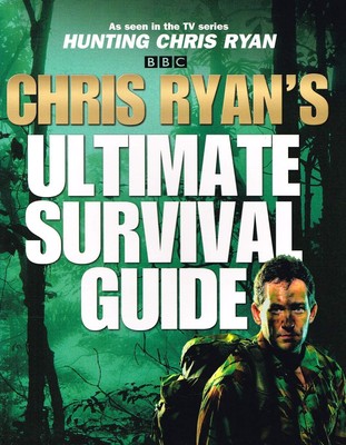 Chris Ryan's Ultimate Survival Guide - Hardcover CHRIS RYAN