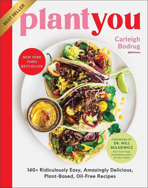 Plantyou: 140+ Ridiculously Easy, Amazingly Delicious Plant-Based Oil-Free Recip