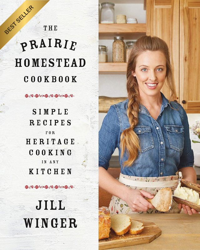 The Prairie Homestead Cookbook: Simple Recipes for Heritage Cooking in Any Kitch