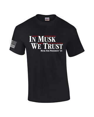 In Musk We Trust Elon for President 2024 Funny Men's Short Sleeve T-shirt