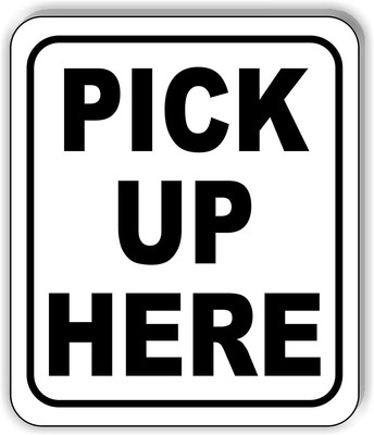 Pick up Here Black Aluminum Composite Outdoor Sign - Custom Signs Outdoor - Coff