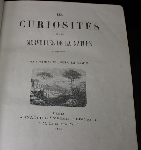 1869 THE CURIOSITIES AND WONDERS OF NATURE Text by Munerelle; Drawings Lemaître