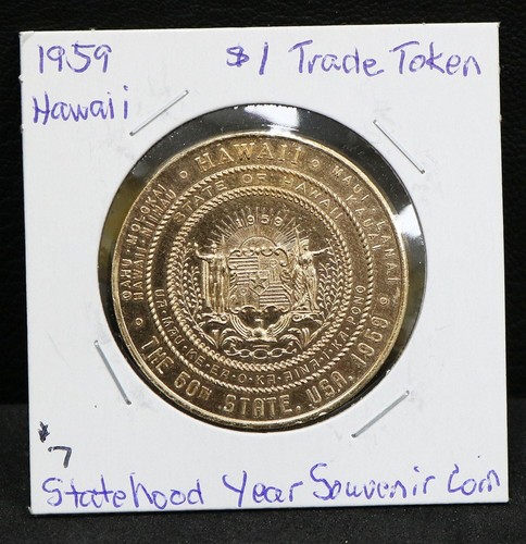 1959 Hawaii 50th State Hood Good for 1 Dollar Trade Token #7