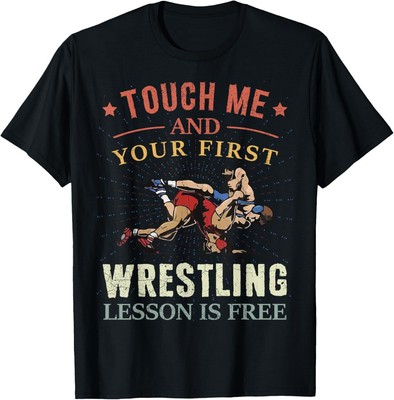 Touch Me And Your First Wrestling Lesson Is Free Small, Black 
