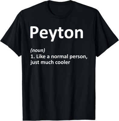 PEYTON Definition Personalized Name Funny Birthday Gift Idea T-Shirt Hoodie