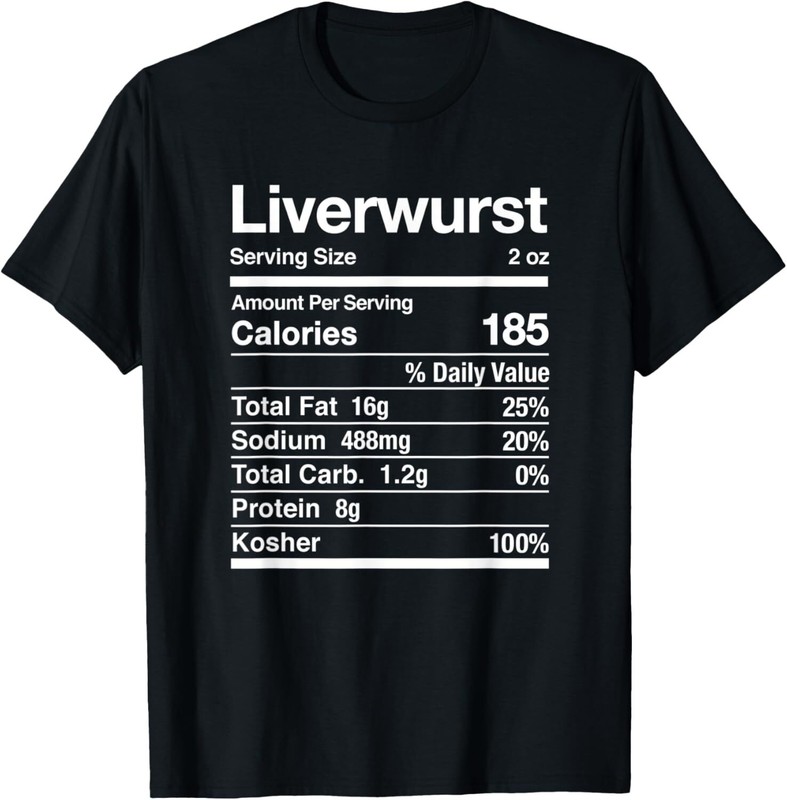 Liverwurst Nutrition Facts Jewish Kosher Food Passover T-Shirt Hoodie