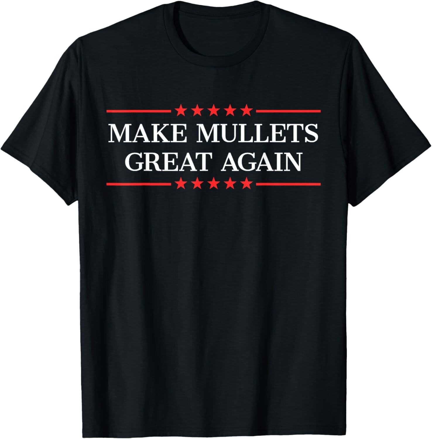 Make Mullets Great Again T-Shirt, Gift Tee Make Mullets Great Again T-Shirt, Gift Tee