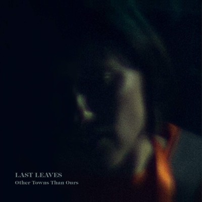 Last Leaves Other Towns Than Ours (CD) (UK IMPORT)
