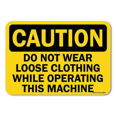 Do Not Wear Loose Clothing While Operating This Machine ANSI Caution Sign Metal