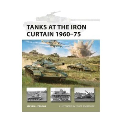 Osprey New Vanguard Tanks at the Iron Curtain 1960-1975 New