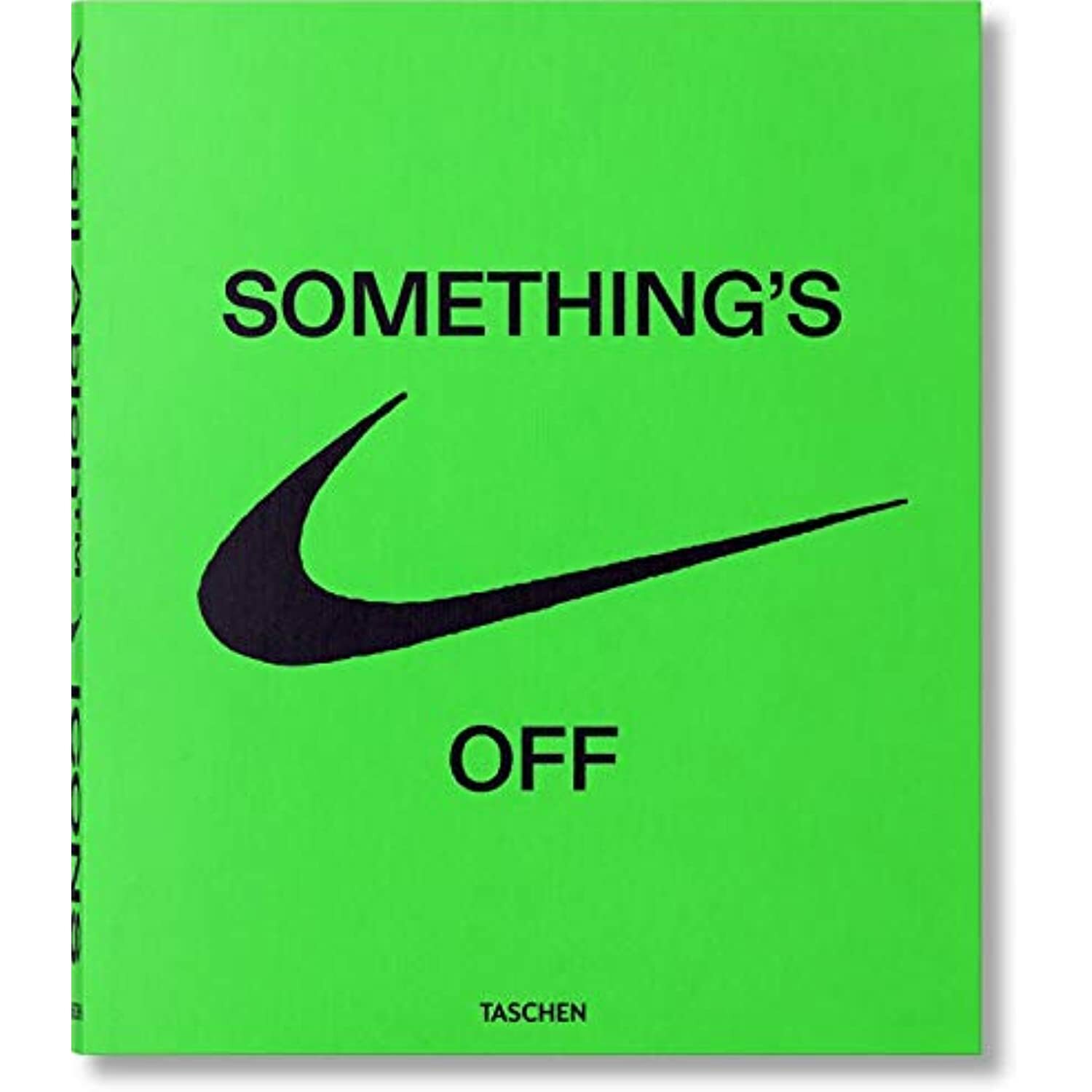 洋書 SOMETHING'S OFF by TASCHEN Nike Something's Off Virgil