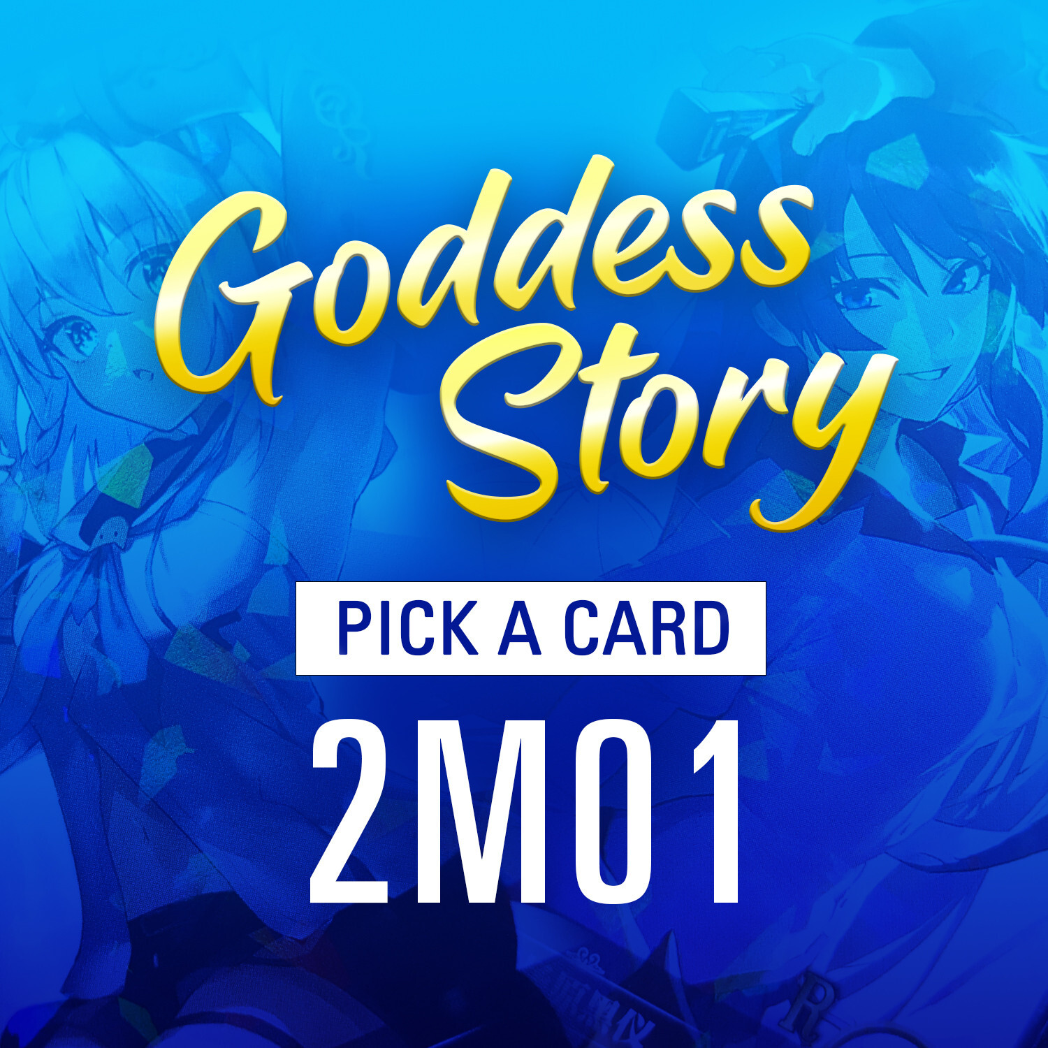 Goddess Story - PICK A CARD - NS-2M01 - CCG anime waifu