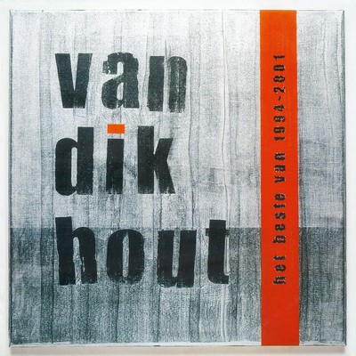 Van Dik Hout Het Beste Van 1994-2001 (Vinyl)
