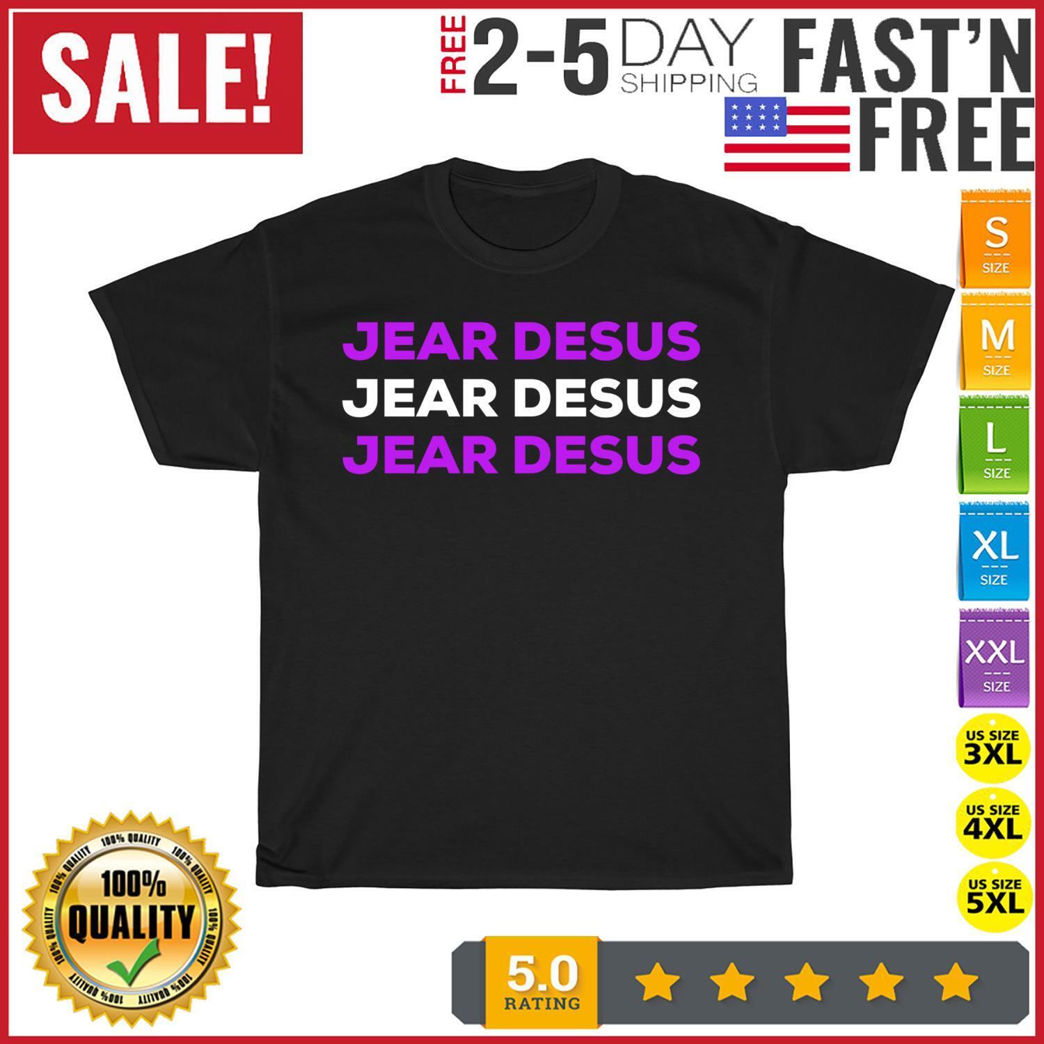 Jear Desus Funny Online T-Shirt Jear Desus Funny Online T-Shirt