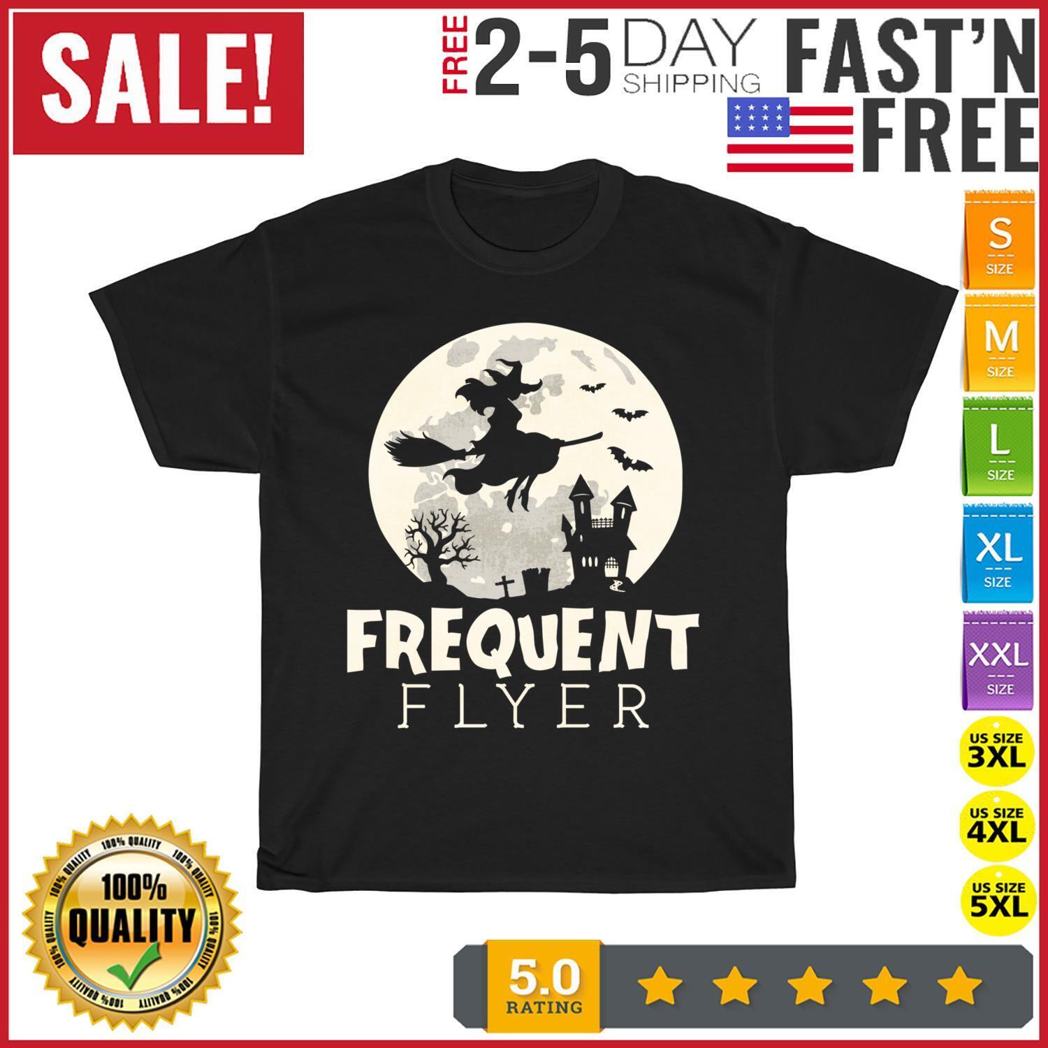 Frequent Flyer Witch T-Shirt Perfect Halloween Tee Frequent Flyer Witch T-Shirt Perfect Halloween Tee
