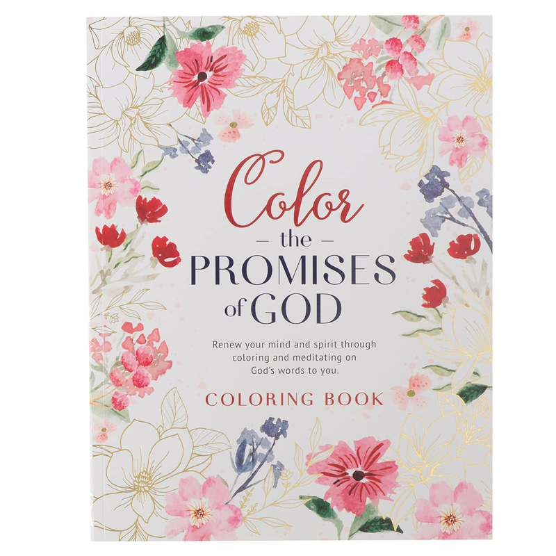Coloring Book Color the Promises of God - Renew Your Mind and Spirit through Col