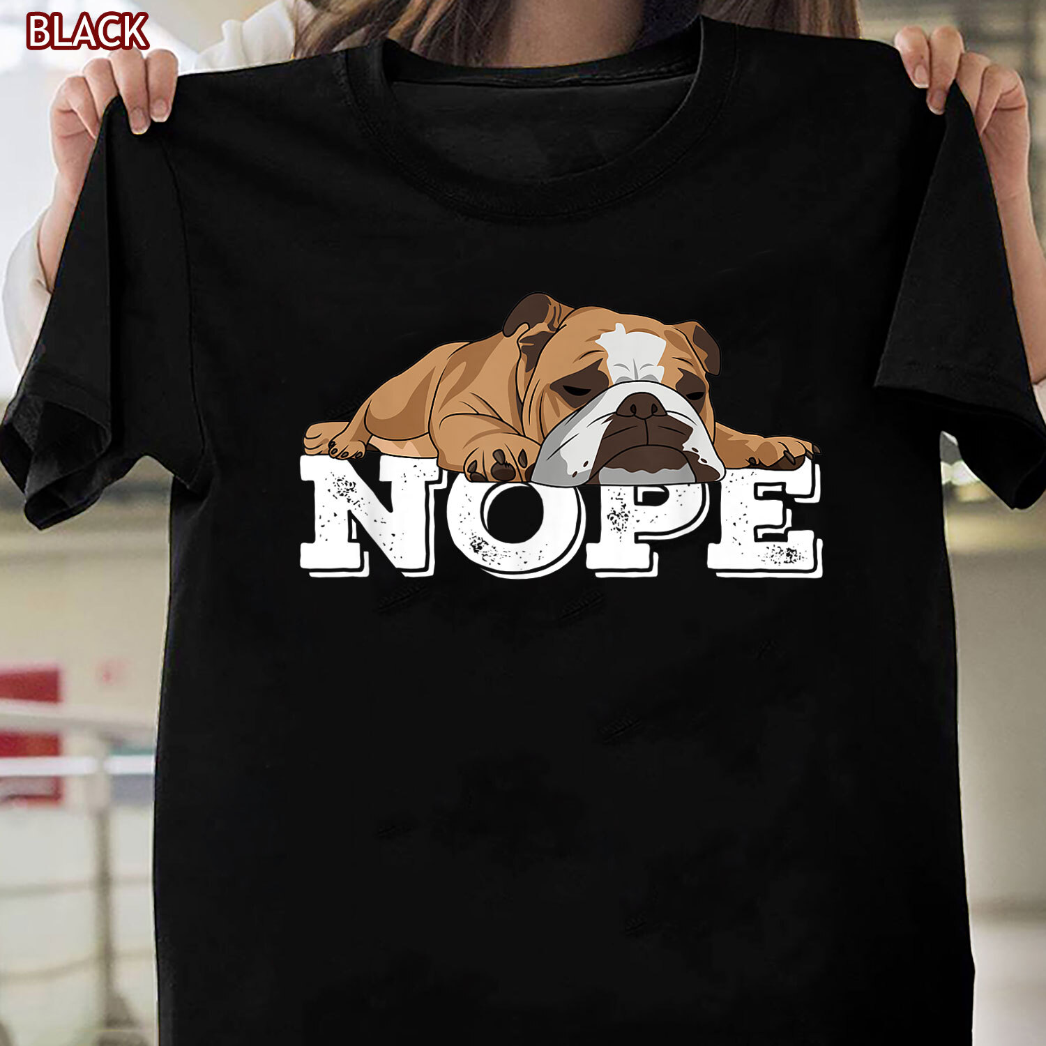 Nope Lazy English Bulldog Dog Lover Gift T-Shirt Nope Lazy English Bulldog Dog Lover Gift T-Shirt