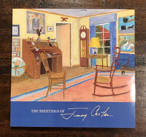The Paintings of Jimmy Carter book 1st Ed signed autograph
