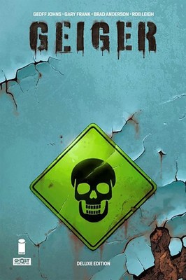 Geiger Deluxe Edition by Geoff Johns Hardcover Book