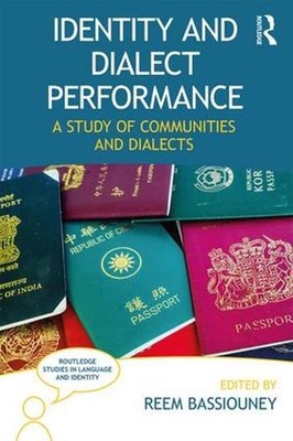 Identity and Dialect Performance: A Study of Communities and Dialects by Reem Ba