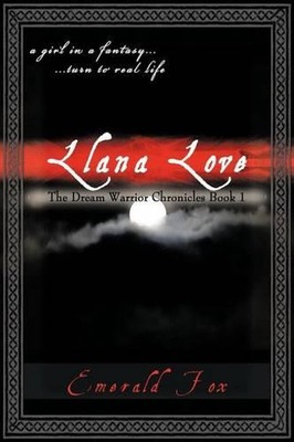 The Dream Warrior Chronicles Book 1: a Girl in a Fantasy... ...Turn to Real Life