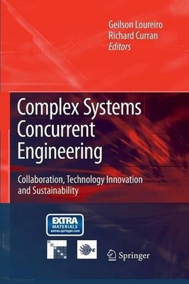 Complex Systems Concurrent Engineering: Collaboration, Technology Innovation and