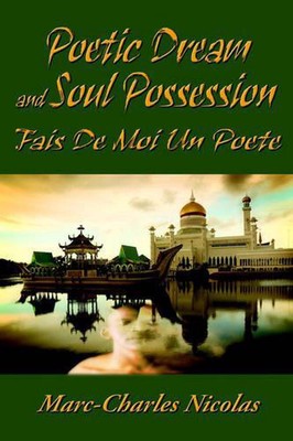 Poetic Dream and Soul Possession: Fais De Moi Un Poete by Marc-Charles Nicolas (