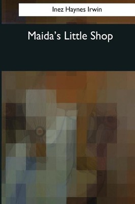 Maida's Little Shop by Inez Haynes Irwin (English) Paperback Book