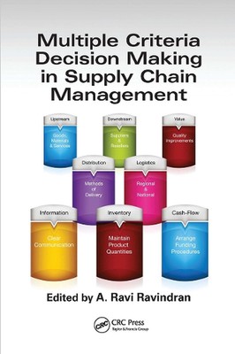 Multiple Criteria Decision Making in Supply Chain Management by A. Ravi Ravindra
