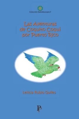 Las aventuras de Coquito Coqui por Puerto Rico by Leticia Rubio-Quiles (Spanish)