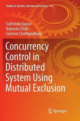 Concurrency Control in Distributed System Using Mutual Exclusion by Sukhendu Kan