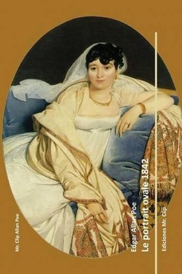 Le portrait ovale 1842 by Edgar Allan Poe (French) Paperback Book