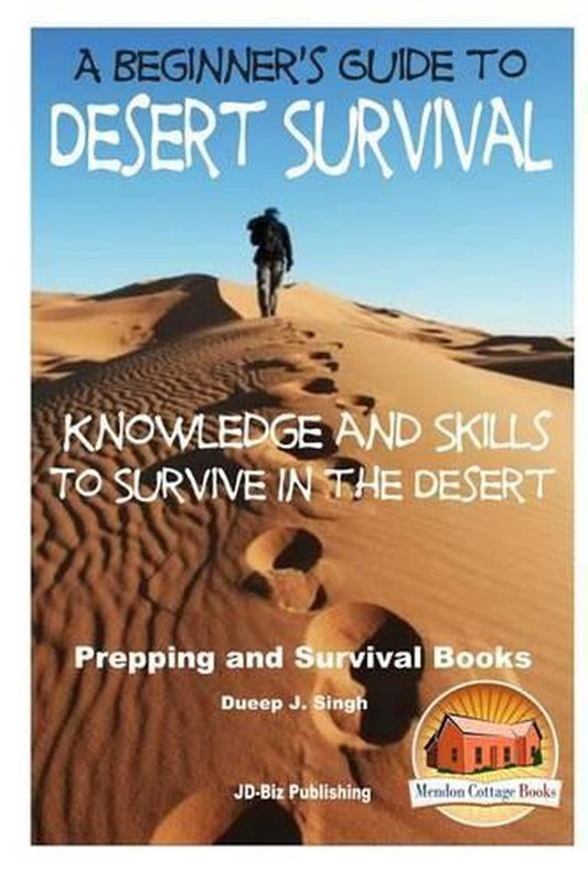 A Beginner's Guide to Desert Survival Skills: Knowledge and Skills