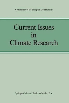 Current Issues in Climate Research: Proceedings of the EC Climatology Programme 