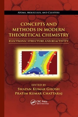 Concepts and Methods in Modern Theoretical Chemistry: Electronic Structure and R
