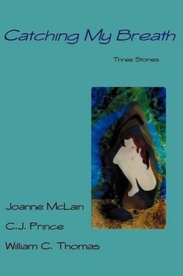 Catching My Breath: Three Stories by C.J. Prince (English) Paperback Book