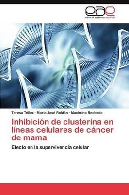 Inhibicion de Clusterina En Lineas Celulares de Cancer de Mama: Efecto en la sup