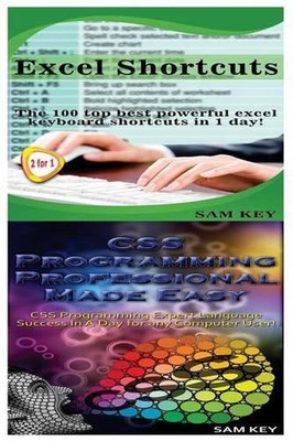 Excel Shortcuts & CSS Programming Professional Made Easy by Sam Key (English) Pa