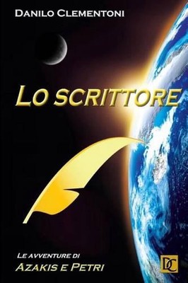 Lo scrittore: Le avventure di Azakis e Petri by Danilo Clementoni (Italian) Pape