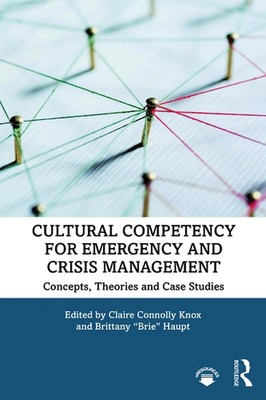 Cultural Competency for Emergency and Crisis Management: Concepts, Theories and 