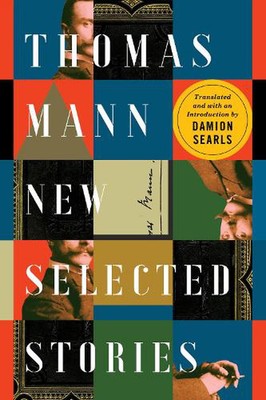 Thomas Mann: New Selected Stories by Damion Searls (English) Paperback Book