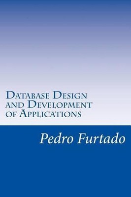 Database Design and Development of Applications: Relational, Entity-Relationship