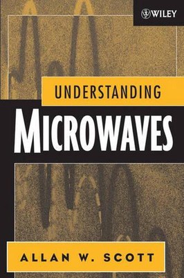 Understanding Microwaves by Allan W. Scott (English) Paperback Book