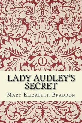 Lady Audley's Secret by Mary Elizabeth Braddon (English) Paperback Book