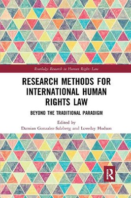 Research Methods for International Human Rights Law: Beyond the traditional para