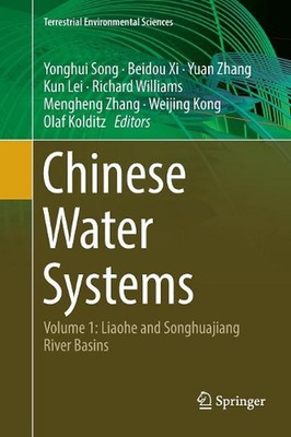 Chinese Water Systems: Volume 1: Liaohe and Songhuajiang River Basins by Yonghui