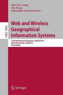 Web and Wireless Geographical Information Systems: 12th International Symposium,