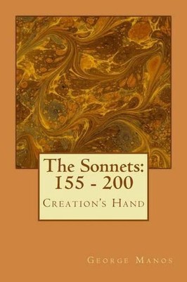 The Sonnets: 155 - 200: Creation's Hand by George Manos (English) Paperback Book